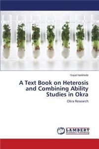 A Text Book on Heterosis and Combining Ability Studies in Okra