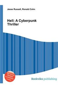 Hell: A Cyberpunk Thriller