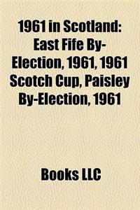 1961 in Scotland: 1960-61 in Scottish Football, 1961-62 in Scottish Football, Scottish Cup 1960-61, 1961-62 in Scottish Football
