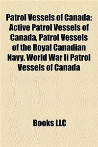 Patrol Vessels of Canada: Active Patrol Vessels of Canada, Patrol Vessels of the Royal Canadian Navy, World War II Patrol Vessels of Canada