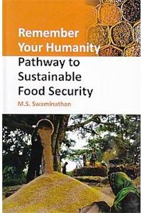 Remember Your Humanity: Pathway to Sustainable Food Security