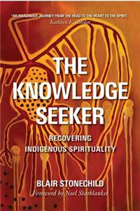 The Knowledge Seeker: Embracing Indigenous Spirituality