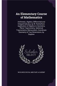 An Elementary Course of Mathematics: Arithmetic, Algebra, Differential and Integral Calculus, by W. Rutherford. Application of Algebra to Geometry, Pl