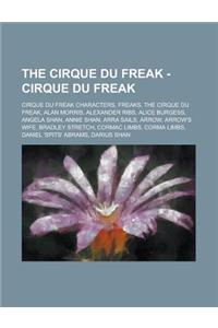 Cirque Du Freak - Cirque Du Freak: Cirque Du Freak Characters, Freaks Cirque Du Freak, Alan Morris, Alexander Ribs, Alice Burgess, Angela Shan, a