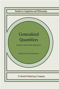 Generalized Quantifiers: Linguistic and Logical Approaches