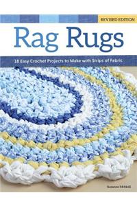Rag Rugs, Revised and Expanded: 16 Easy Crochet Projects to Make with Strips of Fabric