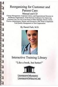 Reorganizing for Customer and Patient Care, Manual and CD