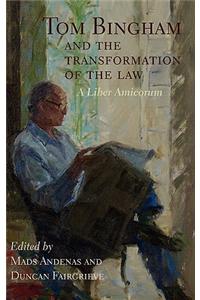 Tom Bingham and the Transformation of the Law: A Liber Amicorum