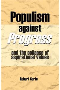Populism Against Progress