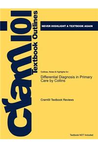 Studyguide for Differential Diagnosis in Primary Care by Collins, ISBN 9780781768122