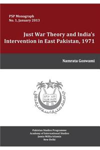 Just War Theory and India's Intervention in East Pakistan, 1971