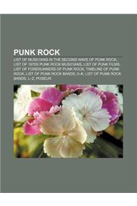Punk Rock: List of Musicians in the Second Wave of Punk Rock, List of 1970s Punk Rock Musicians, List of Punk Films