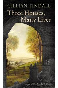 Three Houses, Many Lives