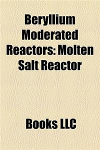 Beryllium Moderated Reactors