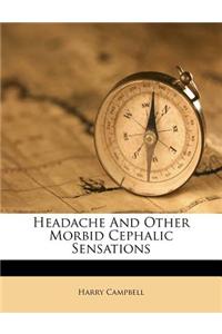 Headache and Other Morbid Cephalic Sensations