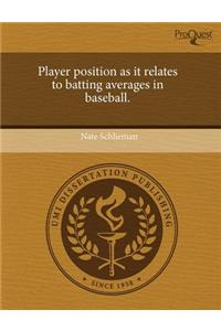 Player Position as It Relates to Batting Averages in Baseball.