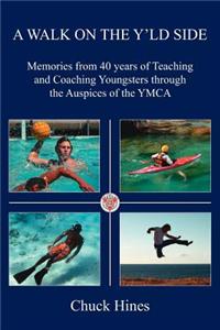 Walk on the Y'Ld Side