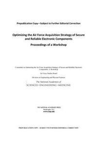 Optimizing the Air Force Acquisition Strategy of Secure and Reliable Electronic Components: Proceedings of a Workshop