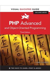 PHP Advanced and Object-Oriented Programming: Visual Quickpro Guide