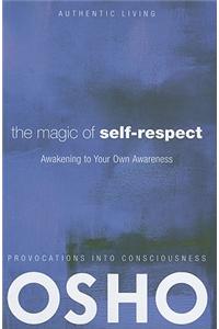 The Magic of Self-Respect: Awakening to Your Own Awareness [With DVD]