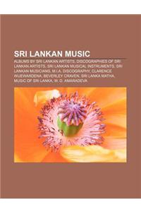 Sri Lankan Music: Albums by Sri Lankan Artists, Discographies of Sri Lankan Artists, Sri Lankan Musical Instruments, Sri Lankan Musician