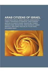 Arab Citizens of Israel: Palestinian People, Negev Bedouin, Demographic Threat, Theodosios of Sebastia, Unrecognized Bedouin Villages in Israel