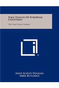 Folk Dances of European Countries: The Folk Dance Library