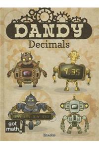 Dandy Decimals: Add, Subtract, Multiply, and Divide