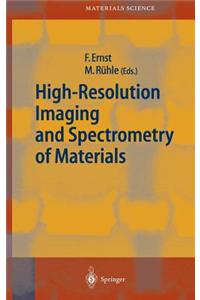 High-resolution Imaging and Spectrometry of Materials