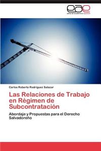 Las Relaciones de Trabajo En Regimen de Subcontratacion