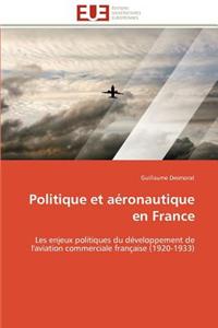Politique Et Aeronautique En France = Politique Et AA(C)Ronautique En France