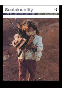 Sustainability: Life Chances and Livelihoods