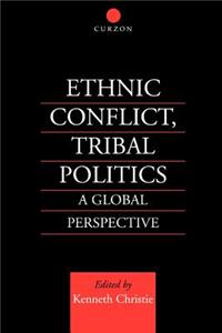 Ethnic Conflict, Tribal Politics: A Global Perspective