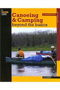 Canoeing & Camping Beyond the Basics