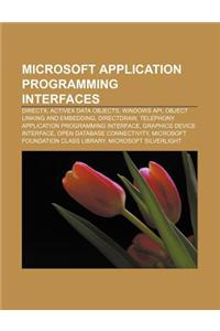 Microsoft Application Programming Interfaces: DirectX, ActiveX Data Objects, Windows API, Object Linking and Embedding, DirectDraw