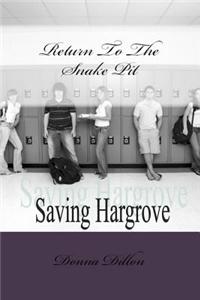 Return to the Snake Pit: Saving Hargrove