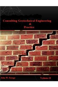 Consulting Geotechnical Engineering & Practice