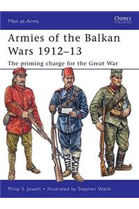 Armies of the Balkan Wars 1912-13: The Priming Charge for the Great War
