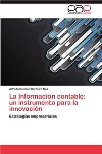 La Informacion Contable: Un Instrumento Para La Innovacion