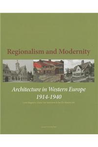 Regionalism and Modernity: Architecture in Western Europe 1914-1940