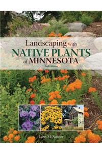 Landscaping with Native Plants of Minnesota - 2nd Edition