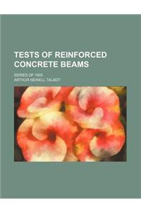 Tests of Reinforced Concrete Beams; Series of 1905