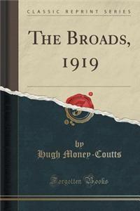Broads, 1919 (Classic Reprint)