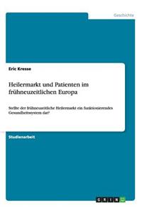 Heilermarkt Und Patienten Im Fruhneuzeitlichen Europa