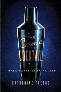 The Cosmic Cocktail: Three Parts Dark Matter