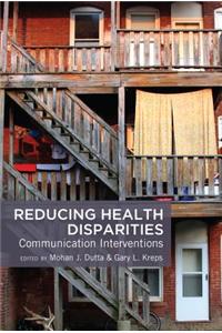Reducing Health Disparities: Communication Interventions