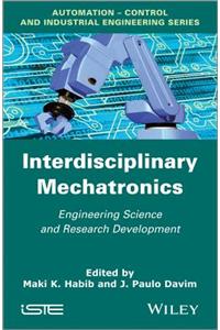 Interdisciplinary Mechatronics: Engineering Science and Research Development