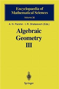 Algebraic Geometry III: Complex Algebraic Varieties Algebraic Curves and Their Jacobians
