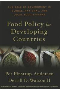 Food Policy for Developing Countries: The Role of Government in Global, National, and Local Food Systems