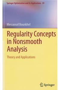 Regularity Concepts in Nonsmooth Analysis: Theory and Applications